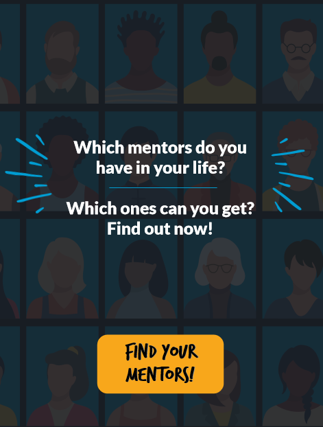 Screenshot of tool with the text Which mentors do you have in your life? Which ones can you get? Find out now!