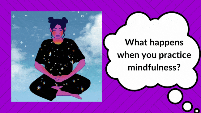 What happens when you practice mindfulness? Your brain works better! More impulse control, better focus, better ability to adapt, better ability to solve problems. Less anxiety, less difficulty with emotions, better self-awareness, better coping.