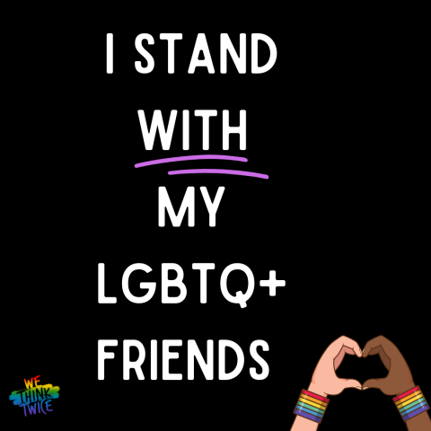 Graphic that says "I stand with my LGBTQ+ Friends".