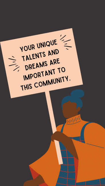 Illustration of person holding sign that says "Your unique talents and dreams are important to the community".