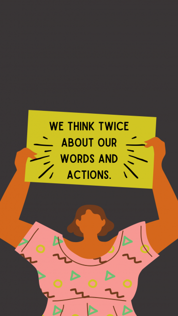 Illustration of person holding sign that says "We think twice about our words and actions."